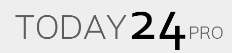 TODAY 24 PRO TODAY 24 PRO